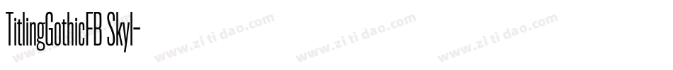 TitlingGothicFB Skyl字体转换
